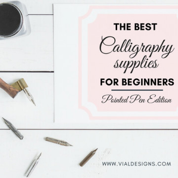 The Best Calligraphy Supplies for Beginners - Pointed Pen Edition | Best Calligraphy Supplies for beginners