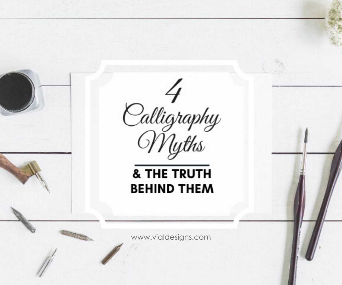4 Calligraphy Myths (and The Truth Behind Them)