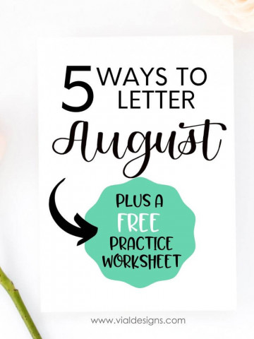 5 Ways to Letter August Featured Image by Vial Designs