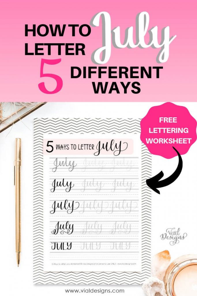 5 Ways to Letter July Calligraphy Tutorial by Vial Designs Includes Free worksheet