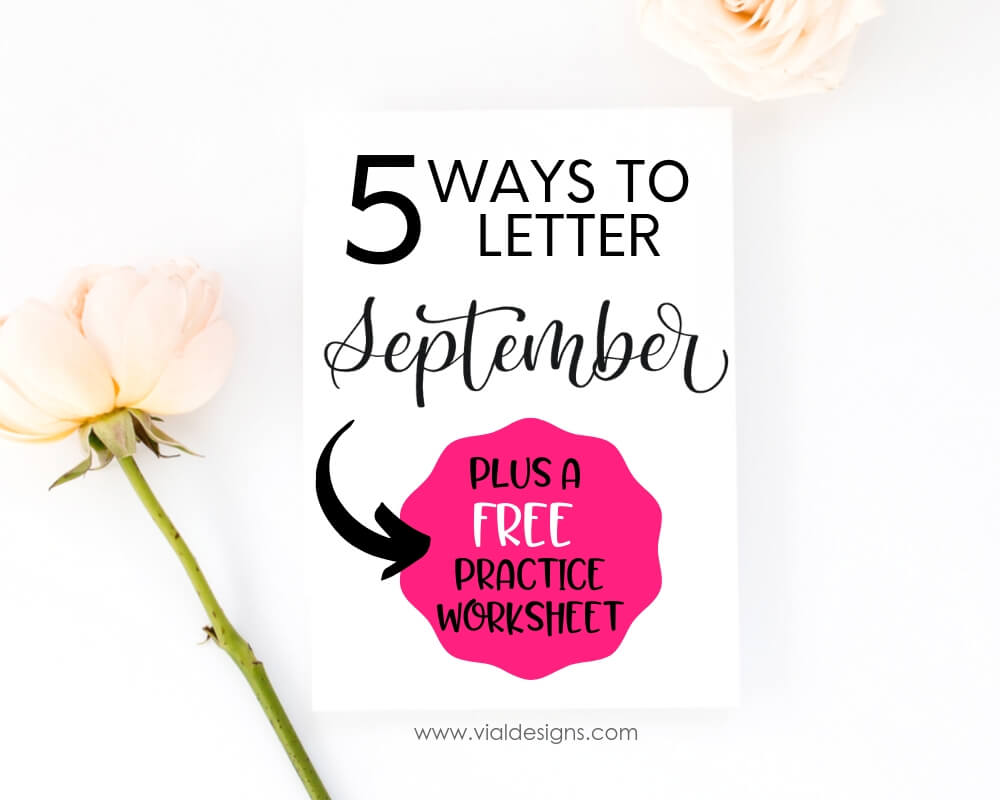 5 Ways to Letter September plus FREE practice worksheet by Vial Designs