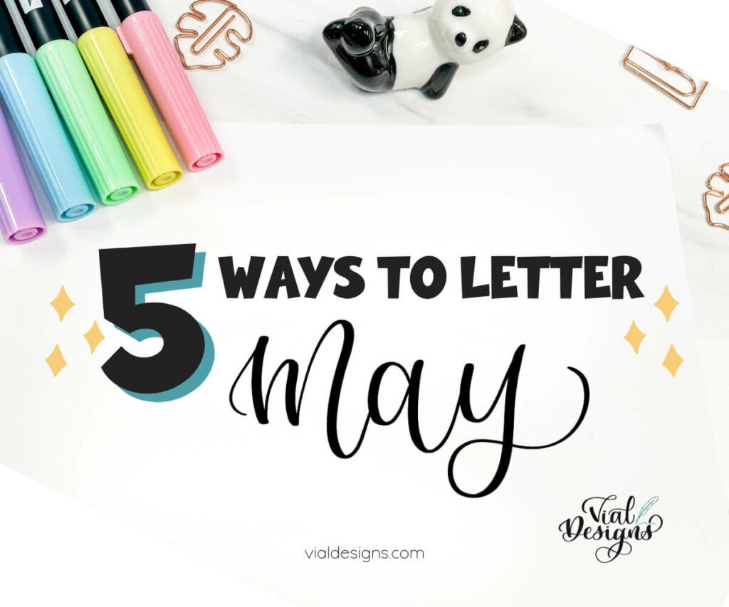 5 ways to letter may in calligraphy