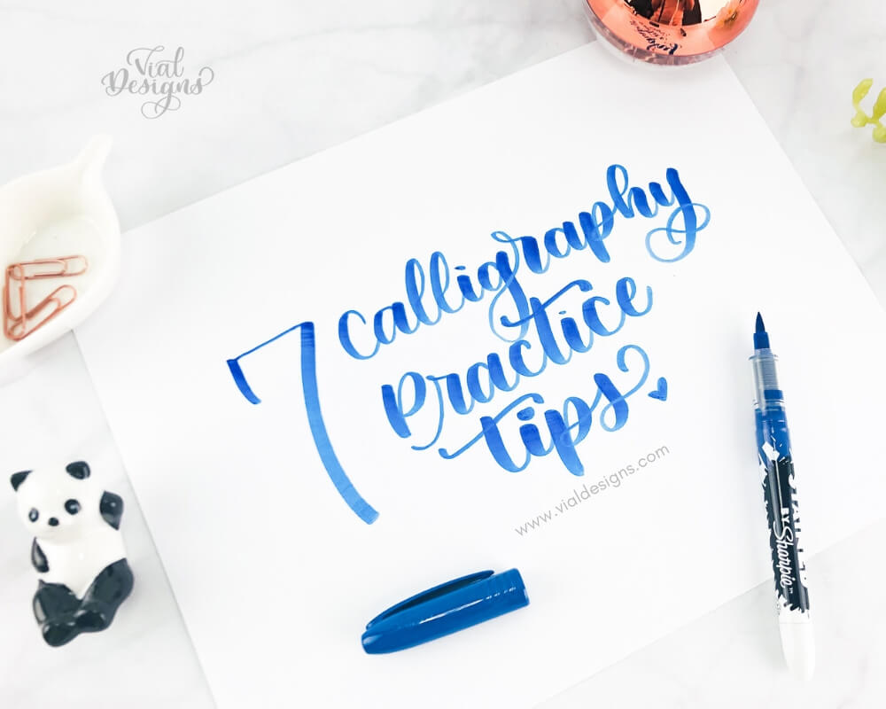 7 Calligraphy Practice Tips_Vial Designs