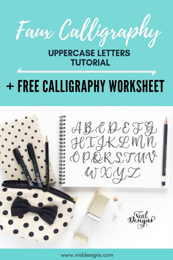 Faux Calligraphy Tutorial | Learn How to make Faux Calligraphy Uppercase Letter by Vial Designs | Step-by-step tutorial to create beautiful uppercase letters plus free calligraphy worksheet | Free Calligraphy Practice Sheet