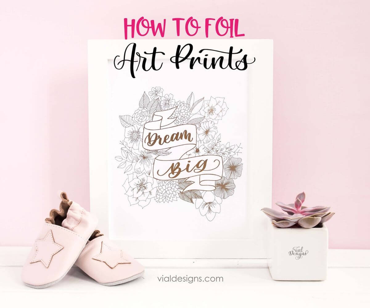How To Foil Art Prints – Diy Tutorial