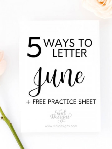5 Ways to letter june + Free Practice Sheet