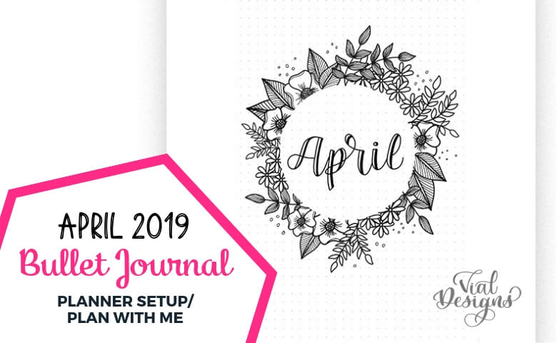 Plan With Me April 2019 | Bullet Journal Set Up