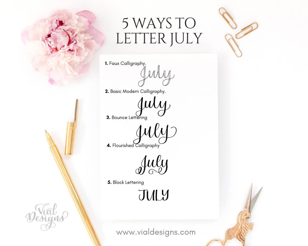 Showing 5 Different Ways to Letter July by Vial Designs