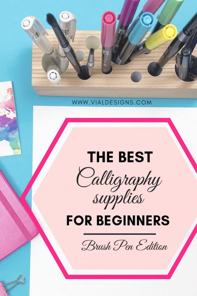 The Best Calligraphy Supplies for Beginners - Brush Pen Edition By Vial Designs
