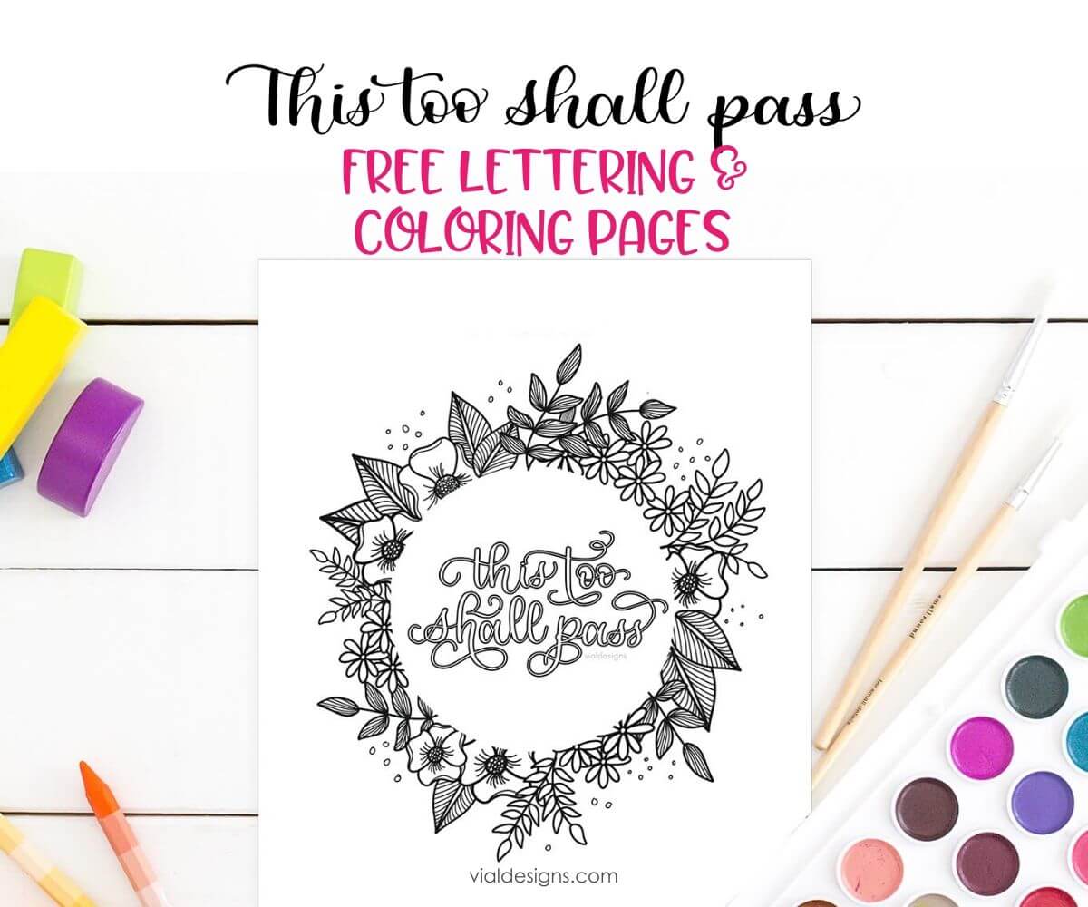 THIS TOO SHALL PASS LETTERING + COLORING PAGES | Vial Designs