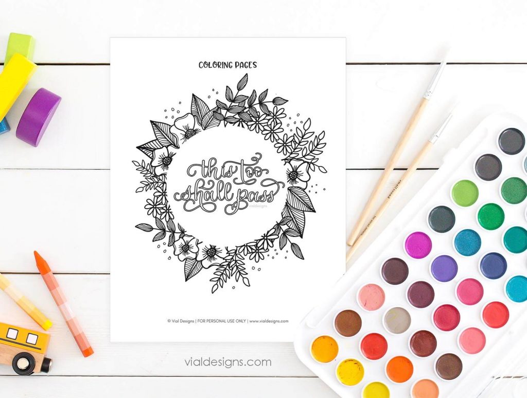 This too shall pass coloring page design with floral drawings by Vial Designs
